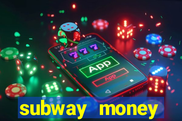 subway money deposito 1 real